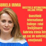 Questfield International College: rolul învățătoarei Gabriela Irimia într-un caz de suferință emoțională